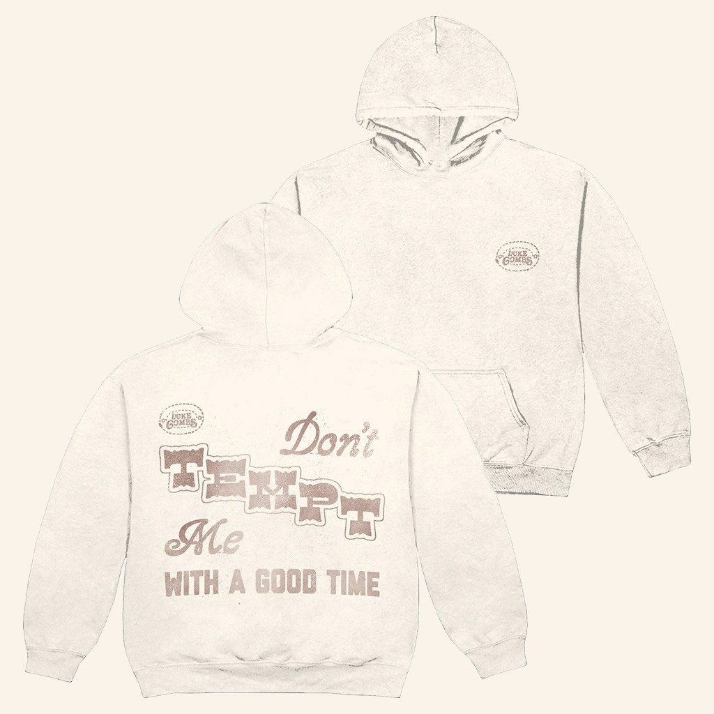 Luke Combs Merch Don't Tempt Me With A Good Time Hoodie Best Gift For Friend-1