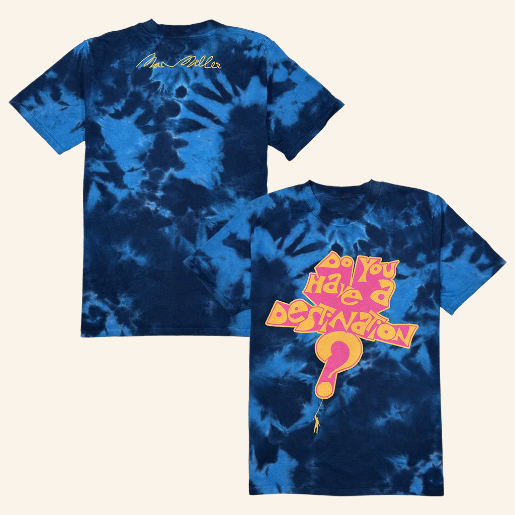 Mac Miller Merch Do You Have A Destination Tie Dye Shirt Unique Gift For Him-1