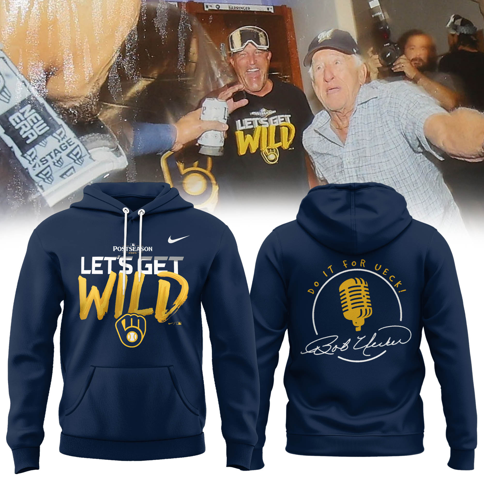 Milwaukee Brewers Let's Get Wild Hoodie Do It For Ueck Best Signed Baseball Merch-1