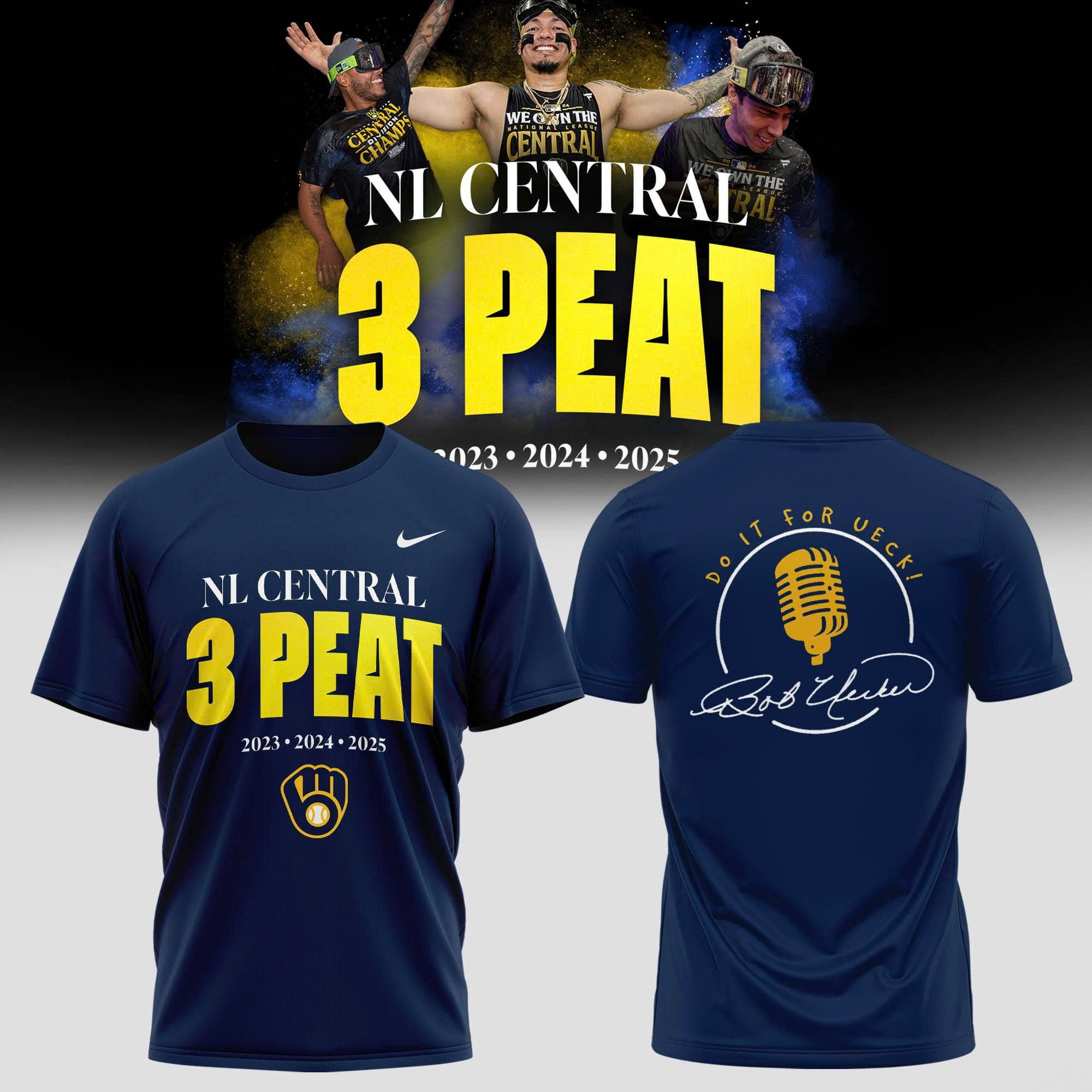 Milwaukee Brewers NL Central 3 Peat T-Shirt Do It For Ueck Cool Signed Baseball Fans Apparel-1