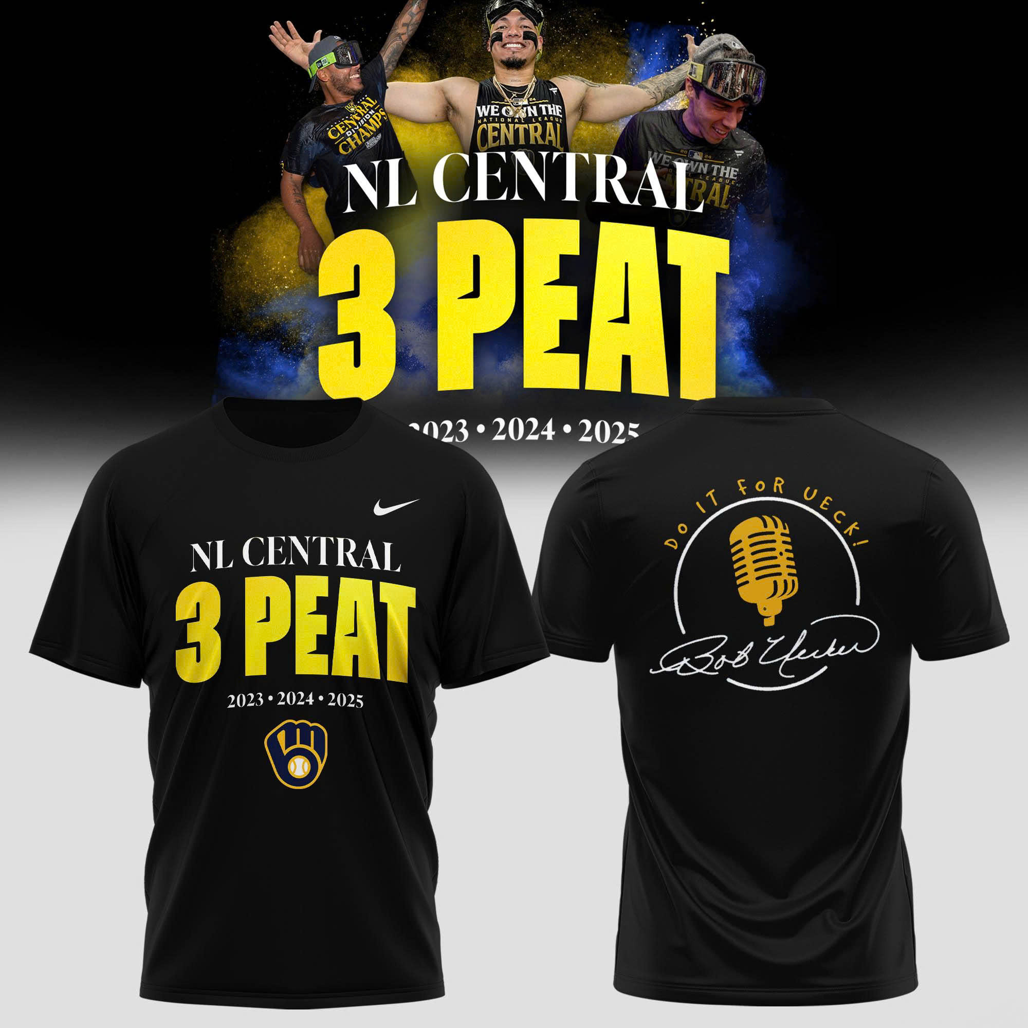 Milwaukee Brewers NL Central 3 Peat T-Shirt Do It For Ueck Cool Signed Baseball Fans Clothing-1