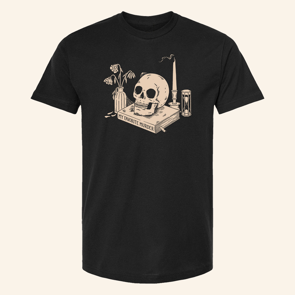 My Favorite Murder Merch A Black Shirt With A Skull On It T-Shirt Gifts For Dad-1 My Favorite Murder Merch A Black Shirt With A Skull On It T-Shirt Gifts For Dad-1