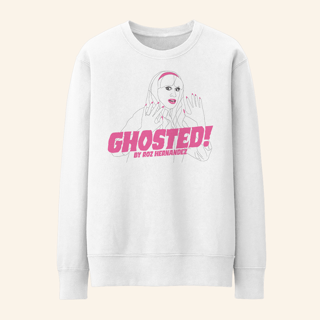My Favorite Murder Merch Ghosted By Roz Hernandez Sweatshirt Best Gifts For Girlfriend-1