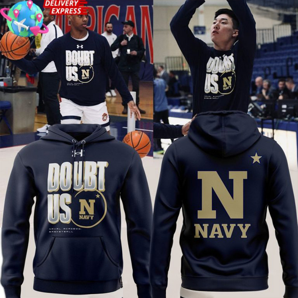 Navy Men's Basketball Doubt Us 2025 Hoodie Great Father's Day Presents-1 Navy Men's Basketball Doubt Us 2025 Hoodie Great Father's Day Presents-1