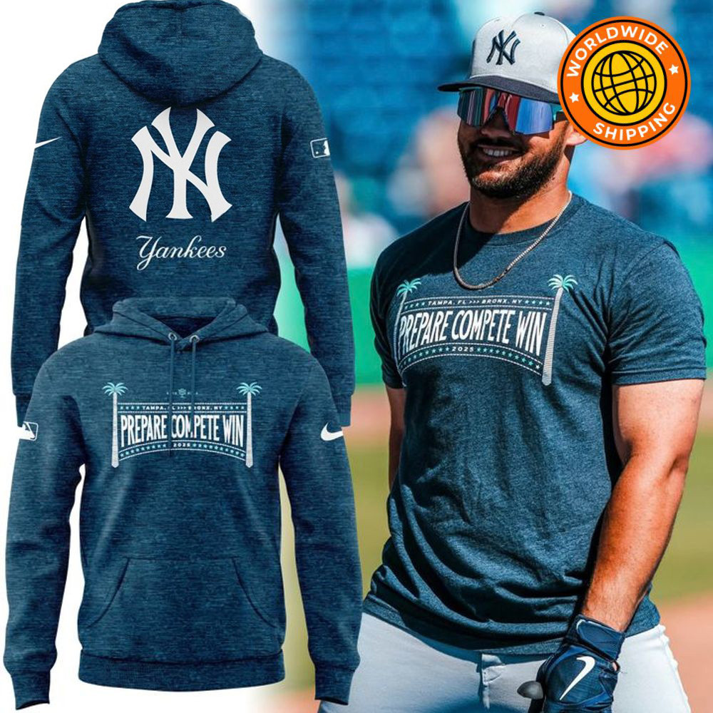 New York Yankees Prepare Compete Win Hoodie Yankees Merch Father's Day Gifts For Husband-1 New York Yankees Prepare Compete Win Hoodie Yankees Merch Father's Day Gifts For Husband-1