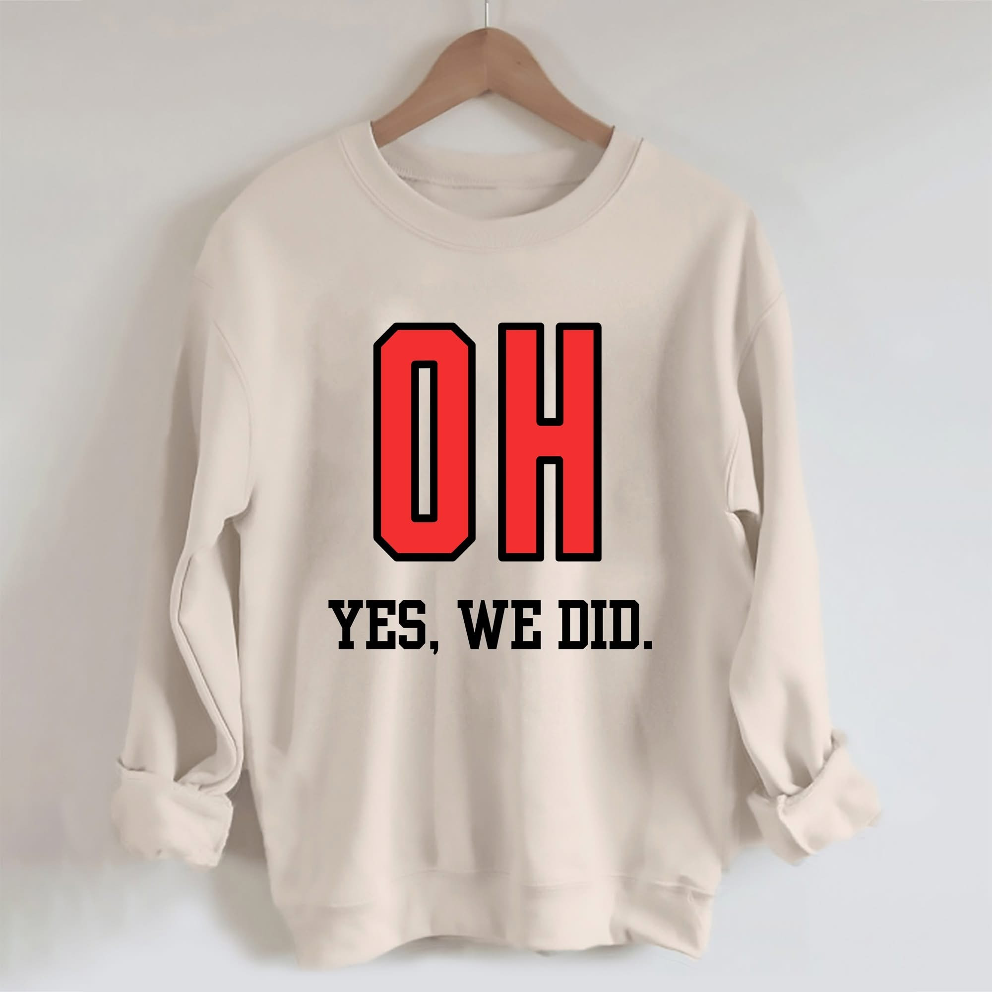 Ohio OH Yes We Did Sweatshirt Ohio State Football National Champions Buckeyes Clothing-1 Ohio OH Yes We Did Sweatshirt Ohio State Football National Champions Buckeyes Clothing-1