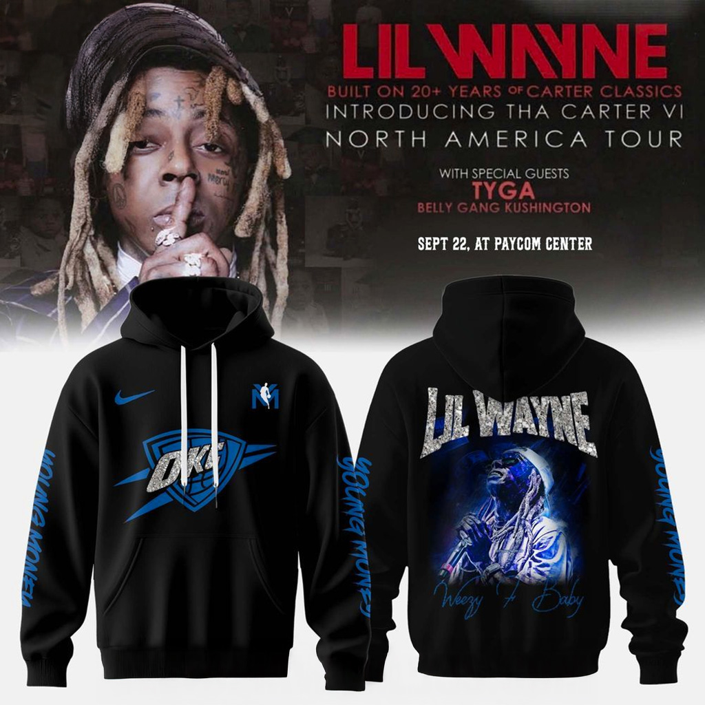 Oklahoma City Thunder X Lil Wayne X Tha Carter Vi Courtside Hoodie Fan Merch Gift For Him-1 Oklahoma City Thunder X Lil Wayne X Tha Carter Vi Courtside Hoodie Fan Merch Gift For Him-1