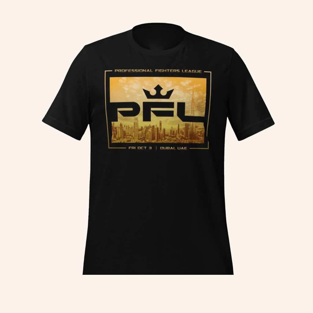 PFL MMA Merch PFL Dubai Friday 3Rd Oct 2025 Event T-Shirt Christmas Present For Friend-1