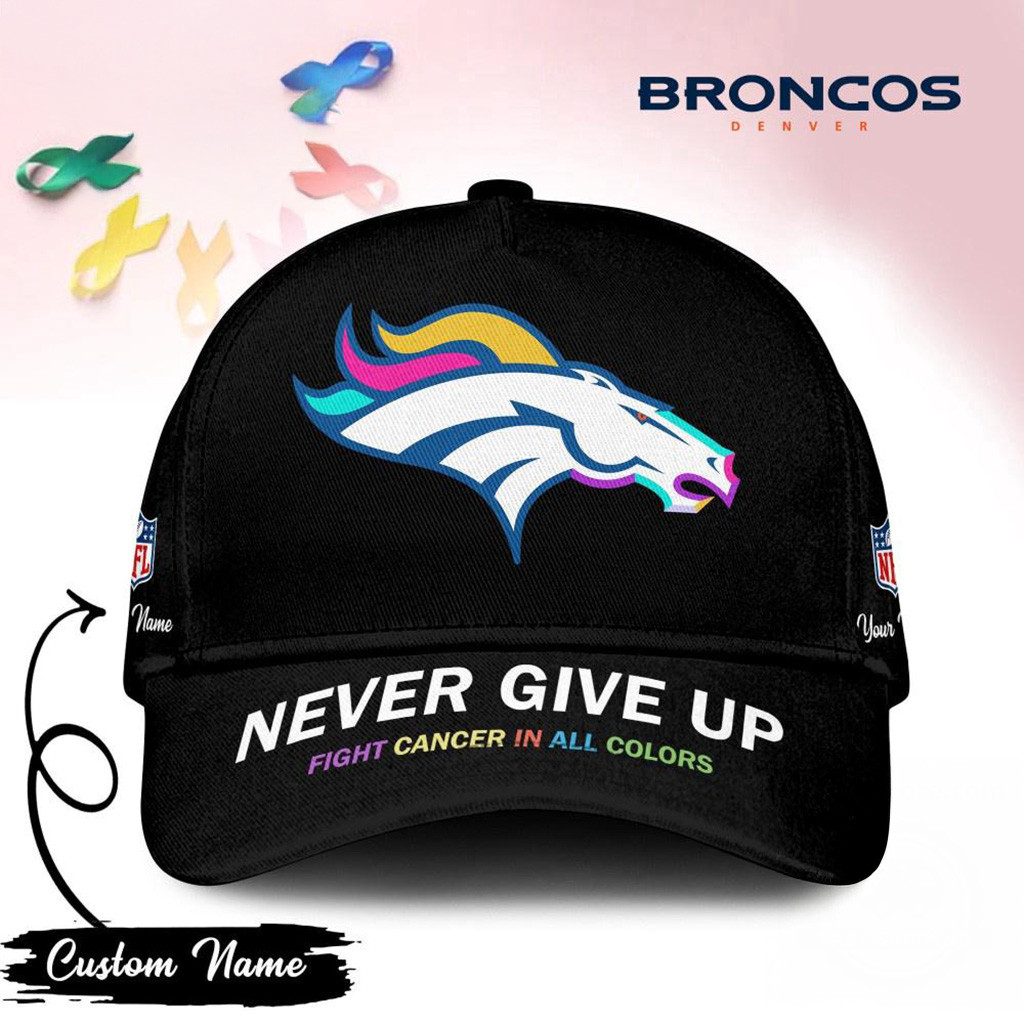 Personalized Denver Broncos Never Give Up Fight Cancer In All Colors Hat Denver Broncos Merch-1
