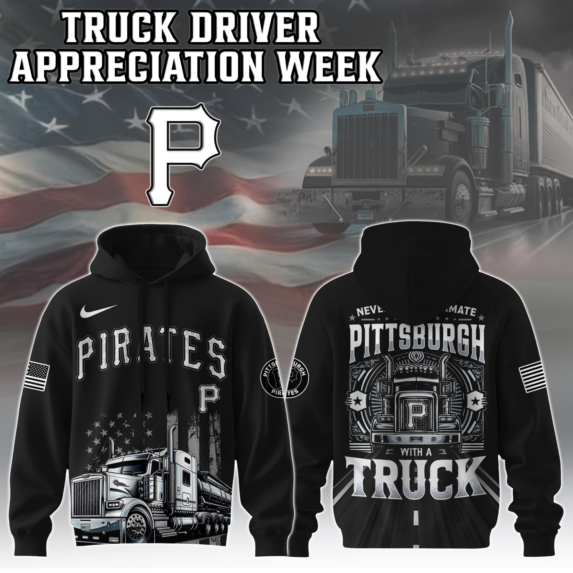 Pittsburgh Pirates Truck Driver Appreciation Week Hoodie Trucker Baseball Fan Gifts For Him-1