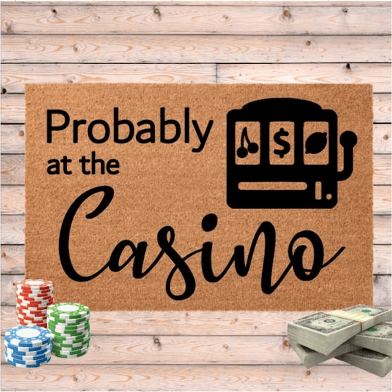 Probably At The Casino Doormat Funny Welcome Mat Blackjack Player Gifts-1
