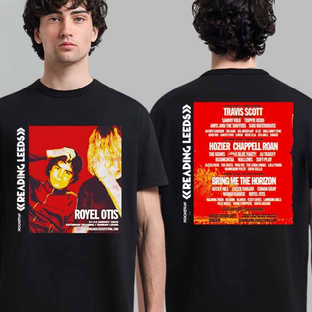 Royel Otis Headline Reading And Leeds Festival 2025 Sunday Reading Friday Leeds On August 2025 With Lineup Poster T-Shirt Royel Otis Merch Fans Gifts-1
