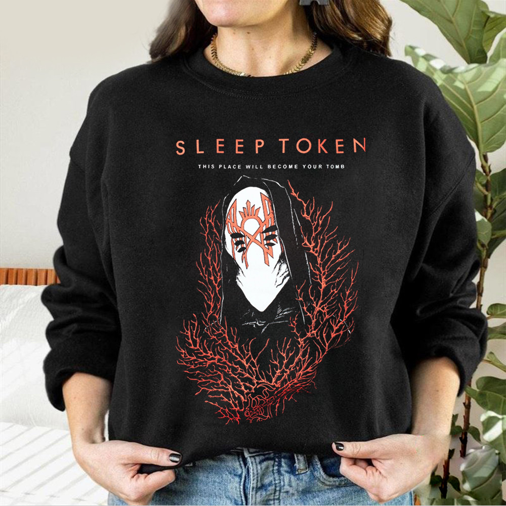 Sleep Token Sweatshirt This Place Will Become Your Tomb Sleep Token Tour Merch Fan Gifts-1 Sleep Token Sweatshirt This Place Will Become Your Tomb Sleep Token Tour Merch Fan Gifts-1