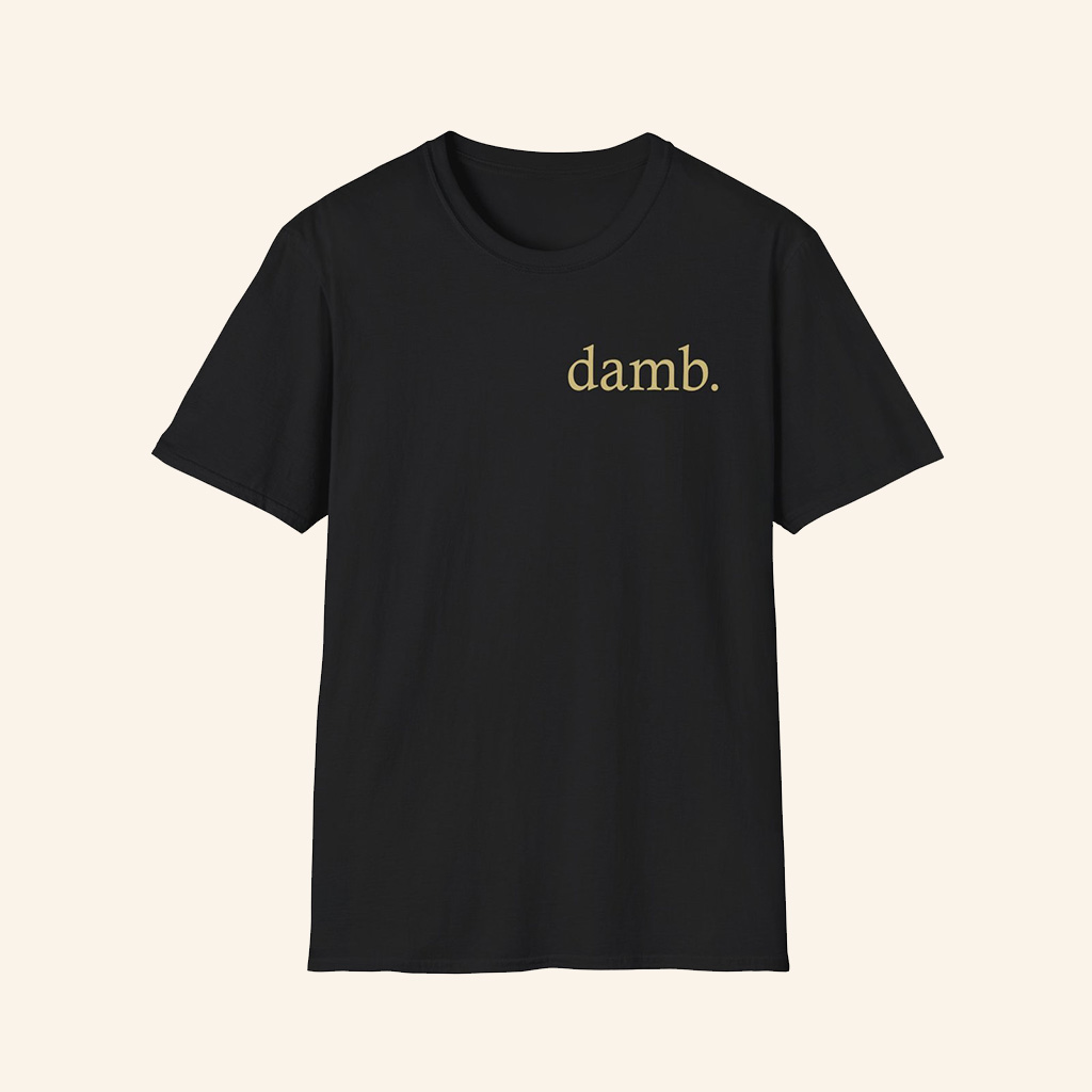 Smii7y Merch Damb Black T-Shirt Great Christmas Gifts For Husband-1 Smii7y Merch Damb Black T-Shirt Great Christmas Gifts For Husband-1