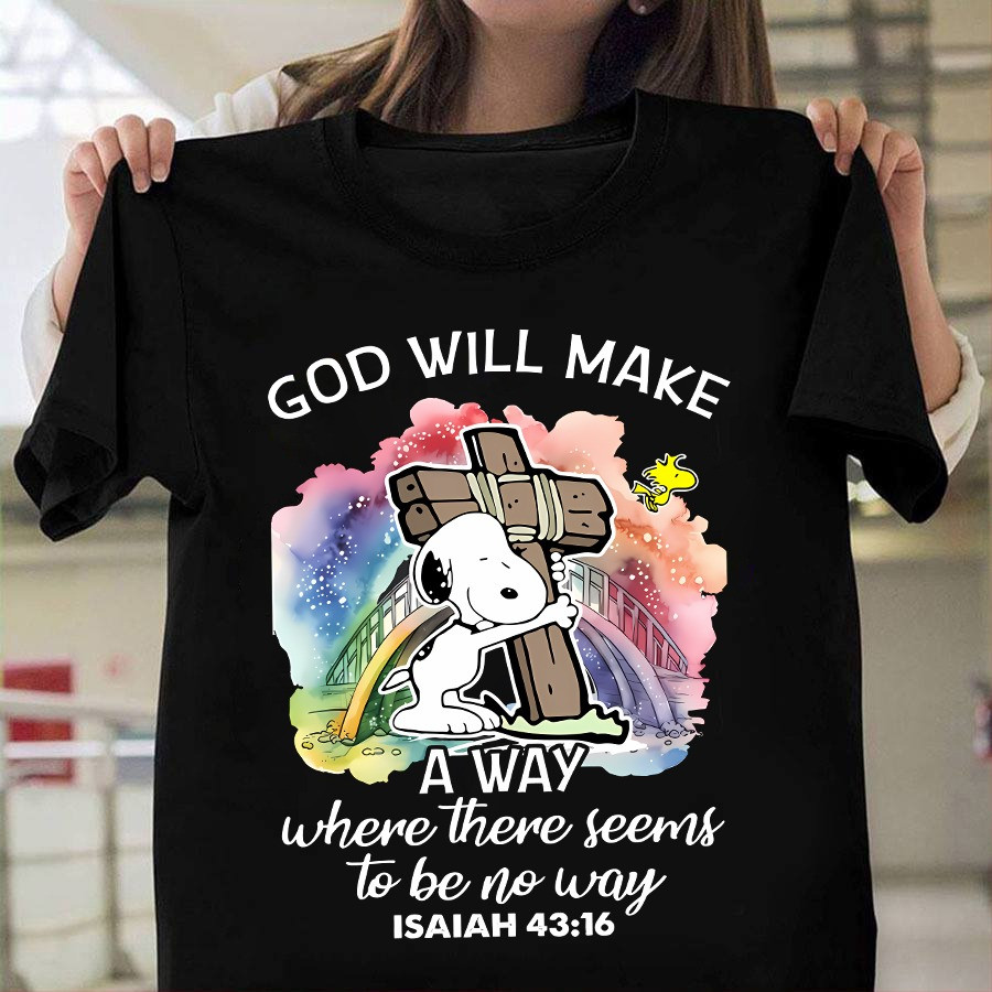 Snoopy God Will Make A Way Where There Shirt Faith Based Cute Snoopy Themed Gifts-1 Snoopy God Will Make A Way Where There Shirt Faith Based Cute Snoopy Themed Gifts-1