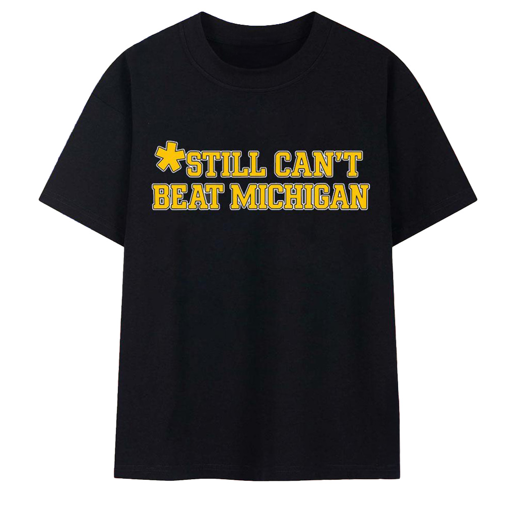 Still Can_t Beat Michigan T-Shirt Dave Portnoy Merch Gifts Ideas For Brother-1 Still Can_t Beat Michigan T-Shirt Dave Portnoy Merch Gifts Ideas For Brother-1