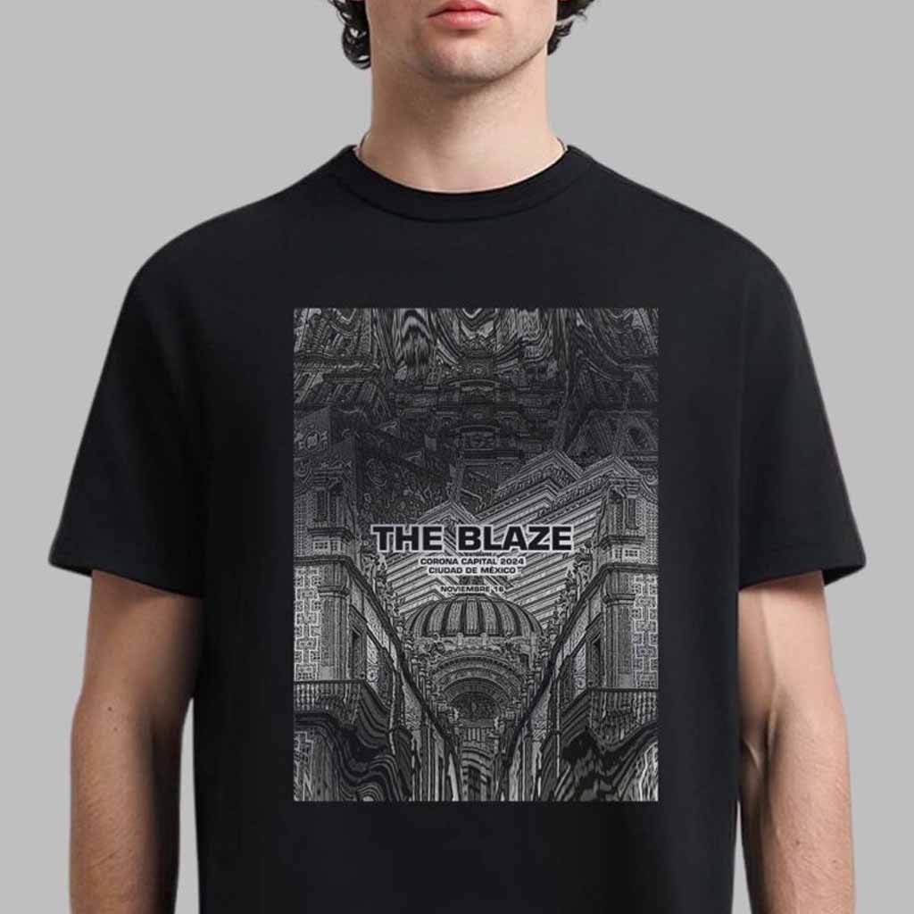 The Blaze Merch Poster For Show In Ciudad De Mexico 2024 Shirt Gifts For Music Fans-1