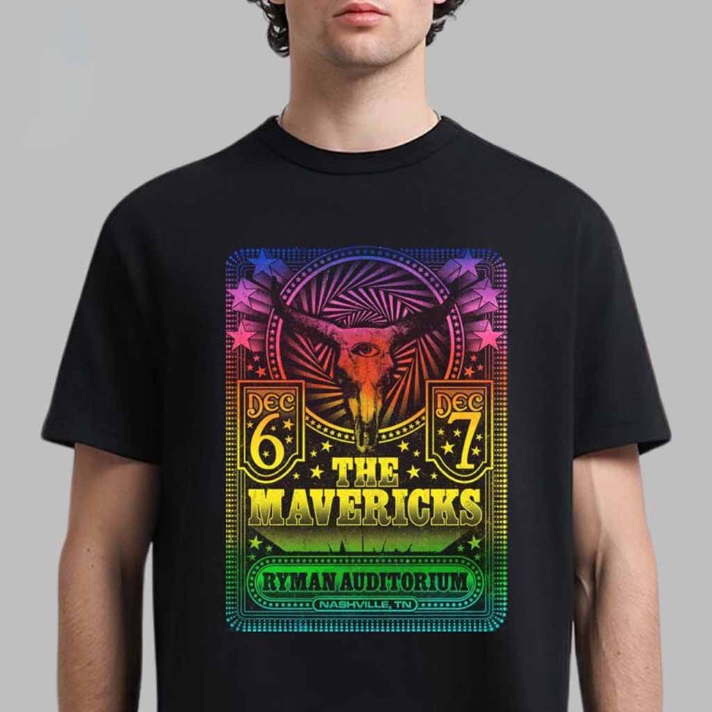 The Mavericks Poster For Shows In Nashville Tennessee At Ryman Auditorium On December 6 And 7 2024 T-Shirt The Mavericks Merch For Fans-1 The Mavericks Poster For Shows In Nashville Tennessee At Ryman Auditorium On December 6 And 7 2024 T-Shirt The Mavericks Merch For Fans-1