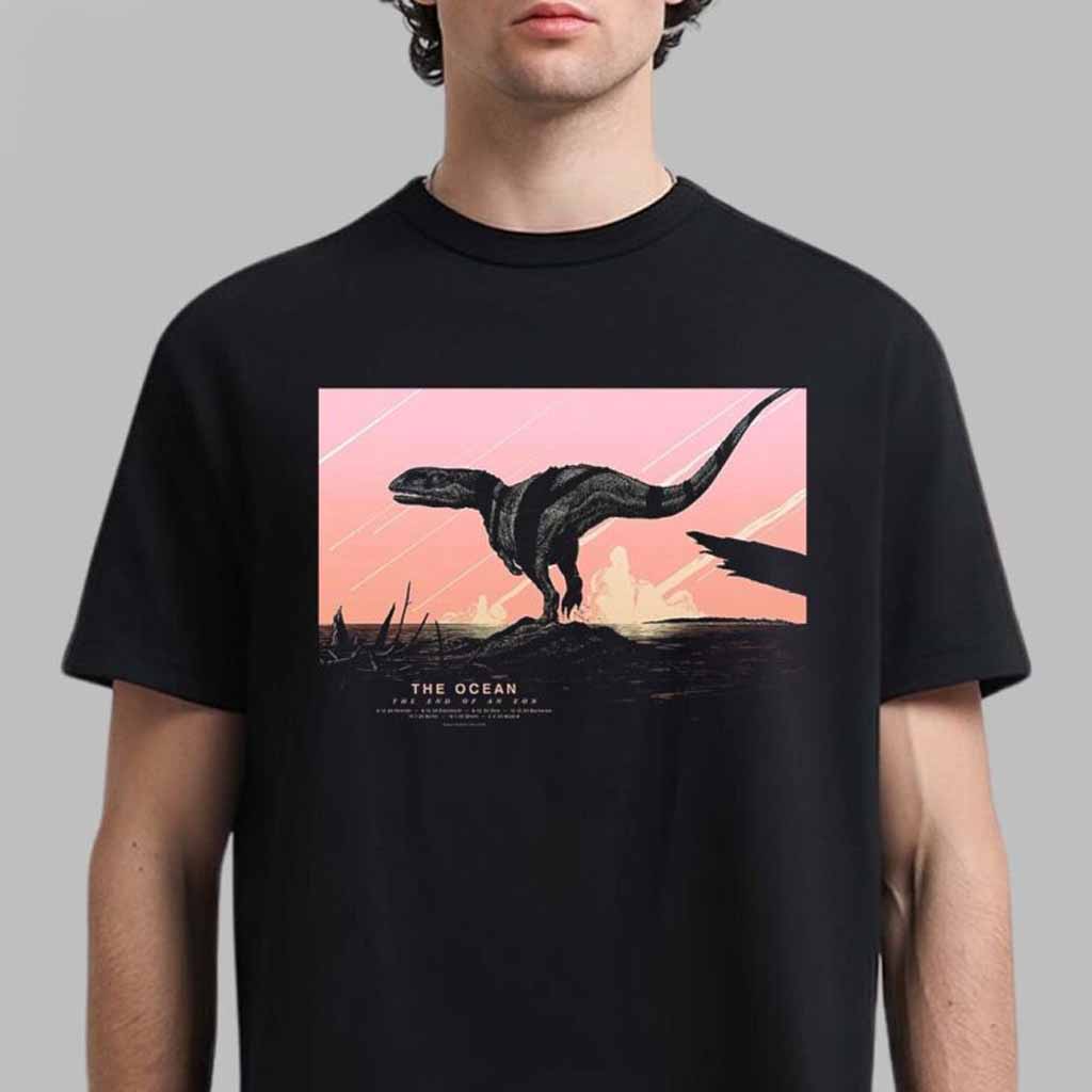 The Ocean The End Of An Eon Final Tour 2024 2025 Poster The Dinosaur Artwork T-Shirt Gifts For Best Friends-1