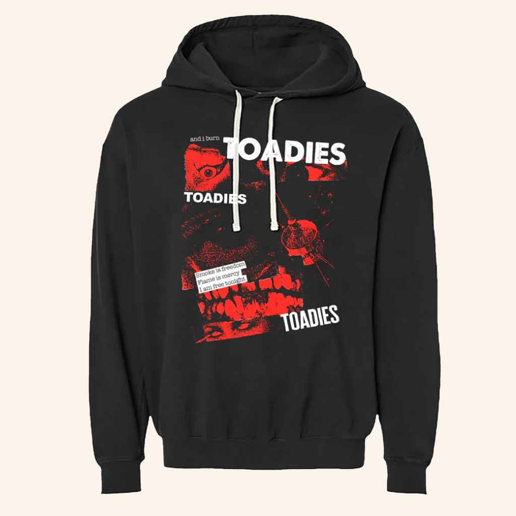 Toadies Merch I Burn Black Hoodie Christmas Presents For Rock Band Fans-1 Toadies Merch I Burn Black Hoodie Christmas Presents For Rock Band Fans-1