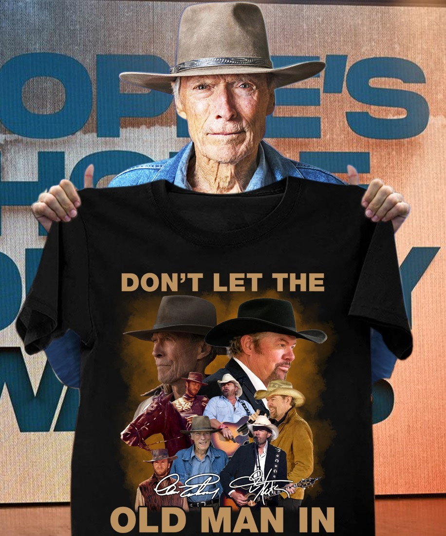 Toby Keith Don't Let The Old Man In Shirt RIP Toby Keith Country Music Lover Fan Gifts-1 Toby Keith Don't Let The Old Man In Shirt RIP Toby Keith Country Music Lover Fan Gifts-1