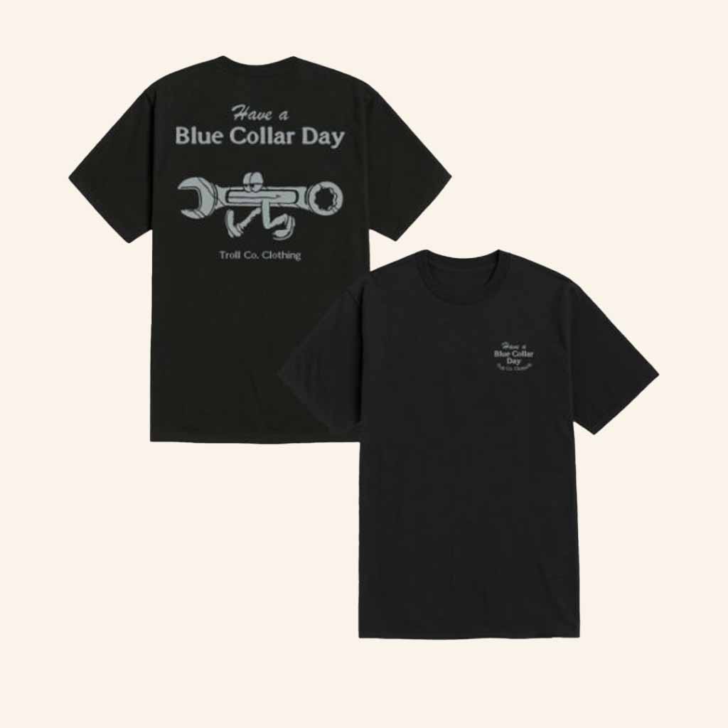 Troll Co Clothing Merch Have A Blue Collar Day Wrenchy Shirt Gift Ideas For Brother-1