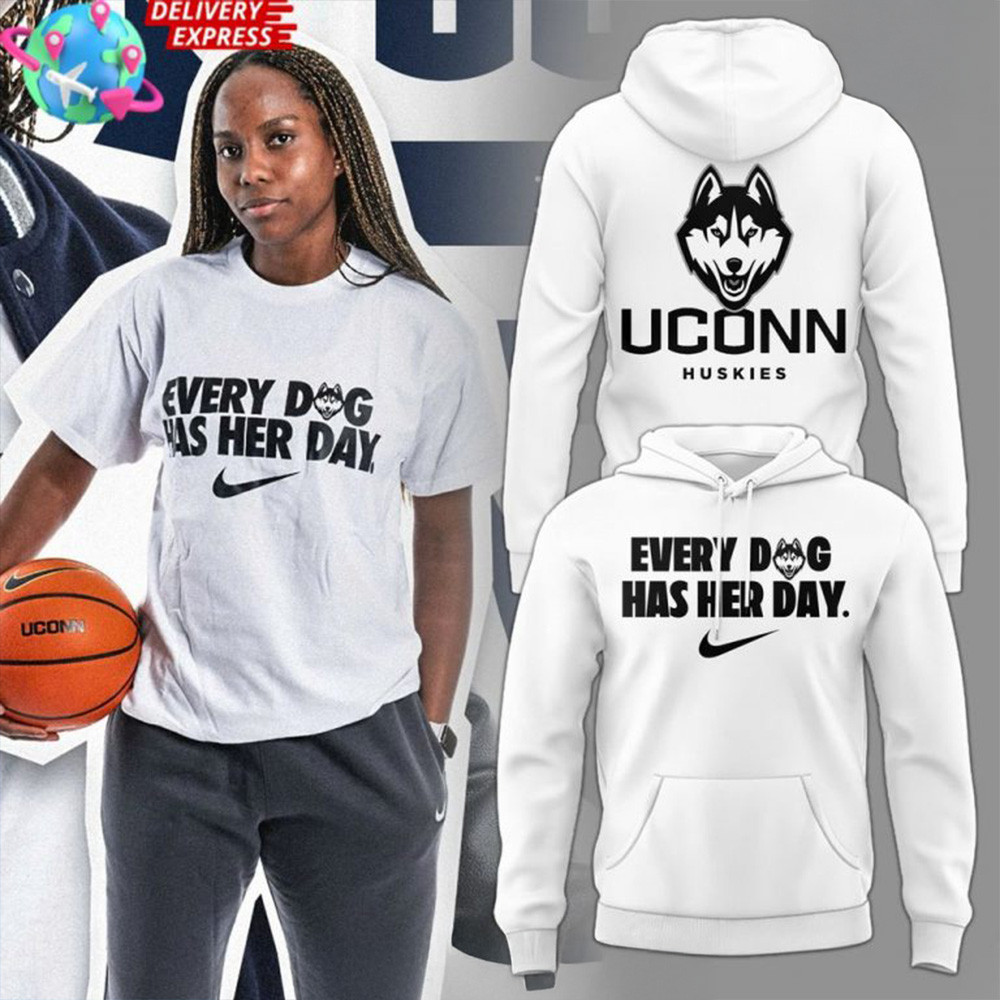 UConn Huskies Every DOG Has Her Day Special Hoodie Huskies Merch Best Mothers Day Gifts-1 UConn Huskies Every DOG Has Her Day Special Hoodie Huskies Merch Best Mothers Day Gifts-1