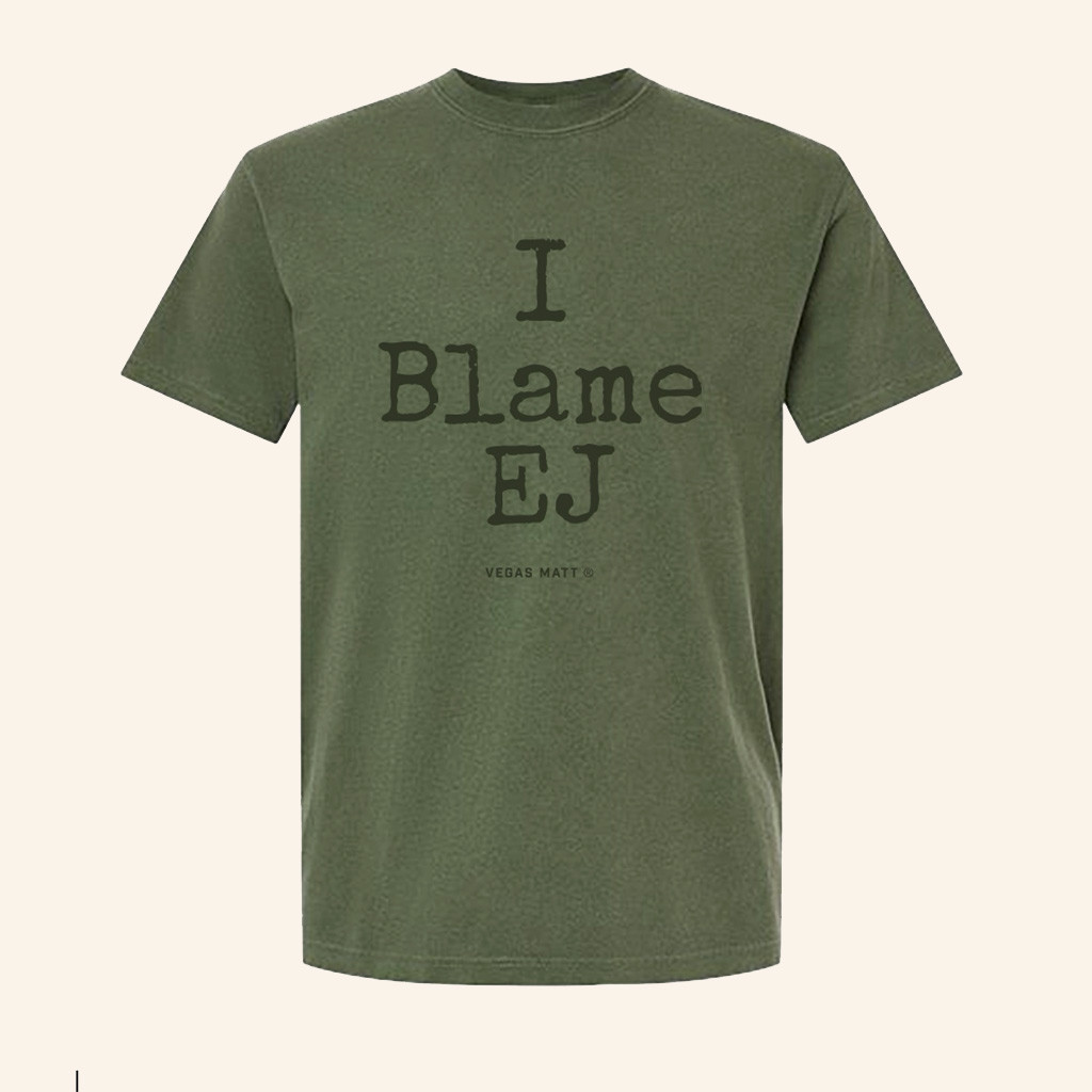 Vegas Matt Merch I Blame EJ T-Shirt Christmas Present Ideas For Brother-1 Vegas Matt Merch I Blame EJ T-Shirt Christmas Present Ideas For Brother-1