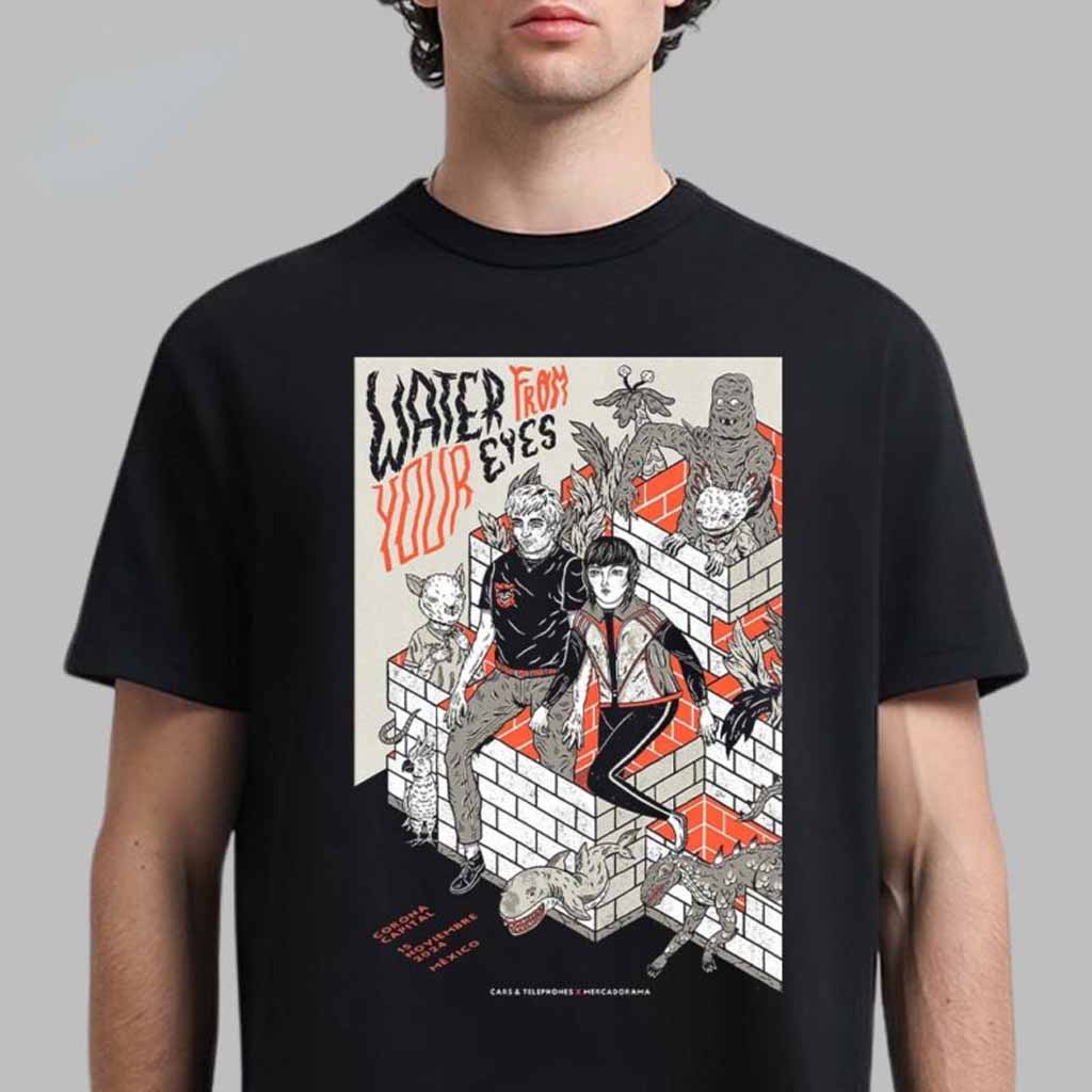 Water From Your Eyes Merch Poster For Show Mexico Tour 2024 Shirt Gifts For Music Lovers-1