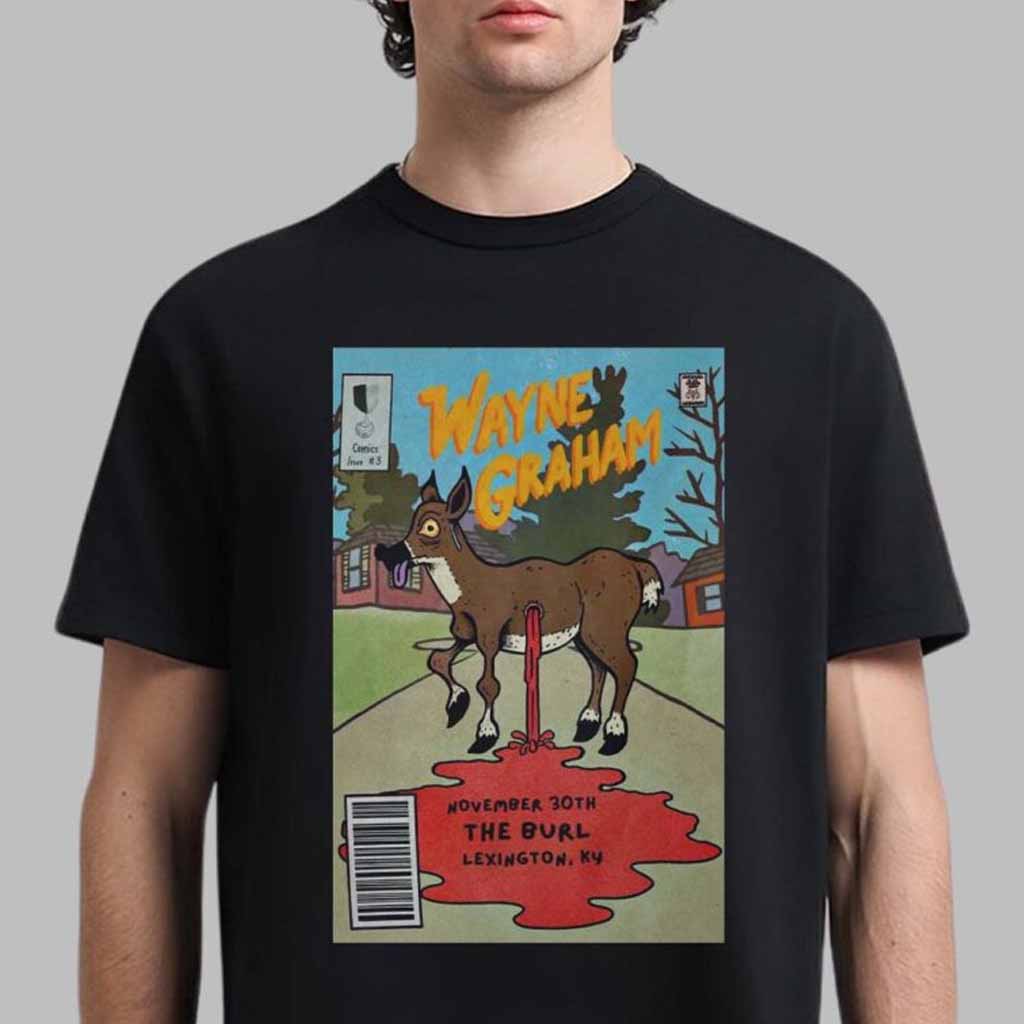 Wayne Graham Poster For Show At The Burl In Lexington Kentucky On November 30 2024 T-Shirt Wayne Graham Merch Dad Gifts-1 Wayne Graham Poster For Show At The Burl In Lexington Kentucky On November 30 2024 T-Shirt Wayne Graham Merch Dad Gifts-1