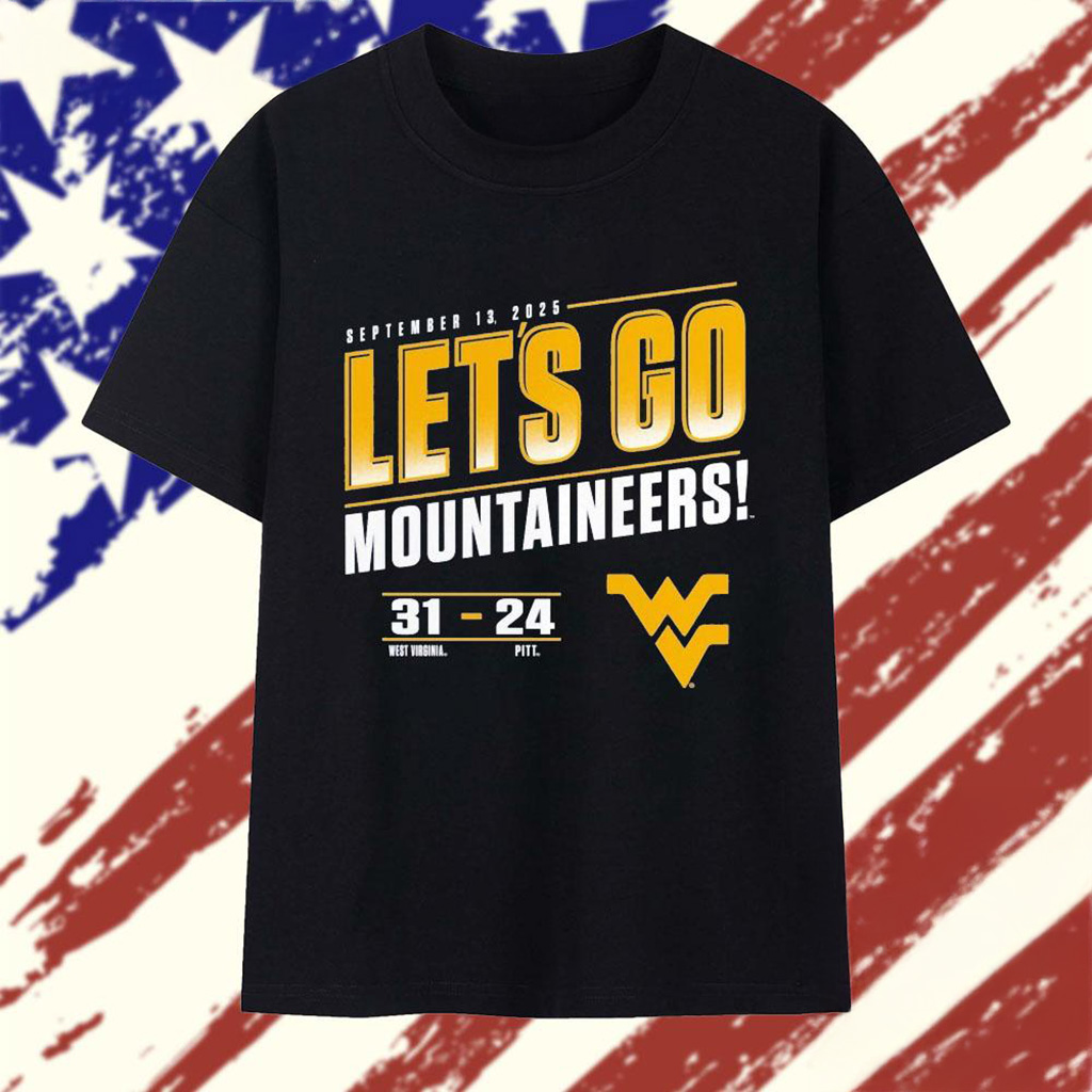 West Virginia Mountaineers Vs Pitt Panthers 2025 Score Let's Go Mountaineers Shirt Fan Merch-1 West Virginia Mountaineers Vs Pitt Panthers 2025 Score Let's Go Mountaineers Shirt Fan Merch-1