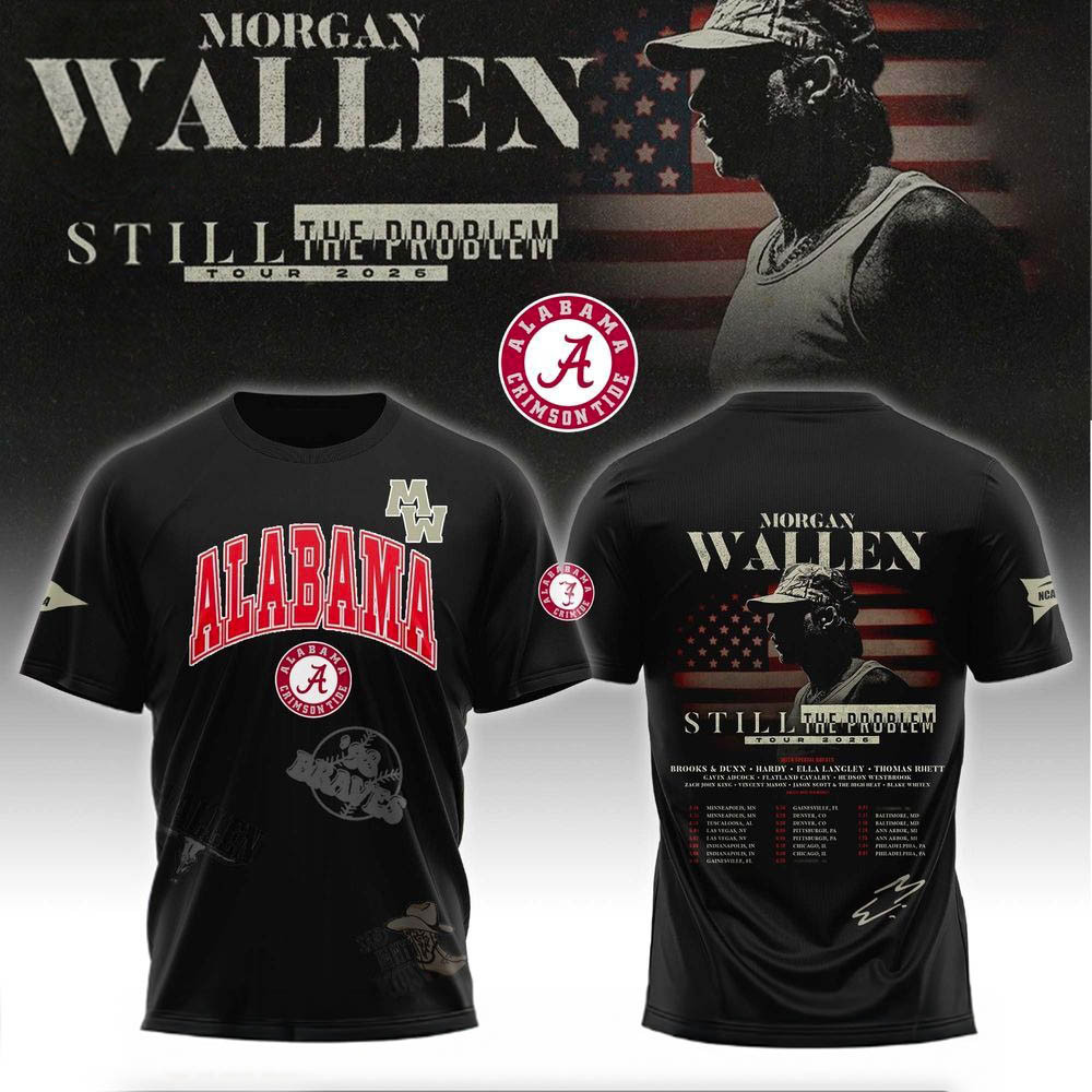 Alabama Football X Morgan Wallen Still The Problem Tour 2026 T-Shirt Morgan Wallen Concert Gift-1