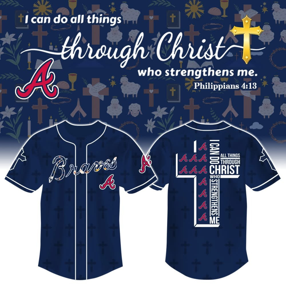 Atlanta Braves I Can Do All Things Through Christ Jersey Faith Braves Baseball Gifts-1