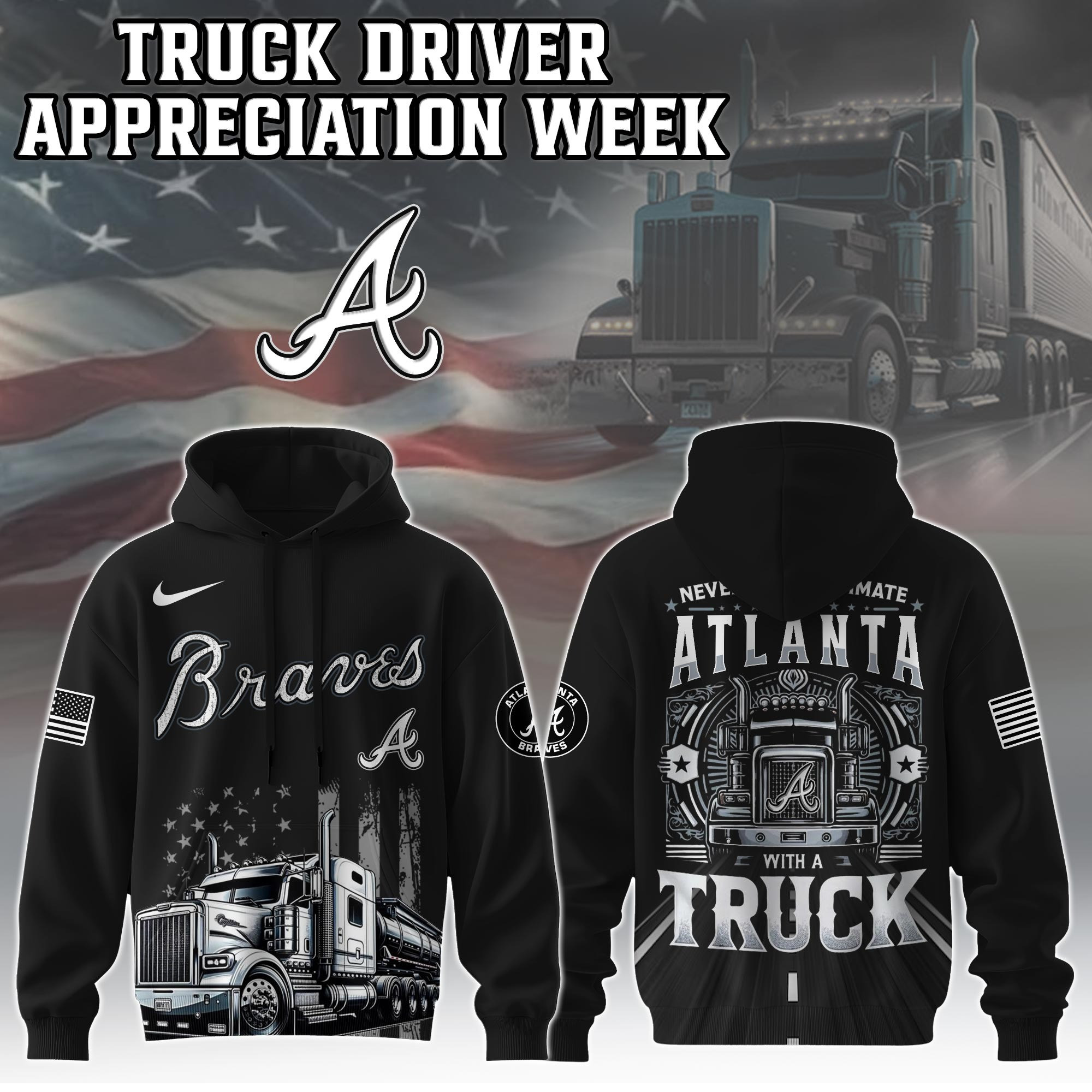 Atlanta Braves Truck Driver Appreciation Week Hoodie MLB Trucker Baseball Fan Dad Gifts-1 Atlanta Braves Truck Driver Appreciation Week Hoodie MLB Trucker Baseball Fan Dad Gifts-1