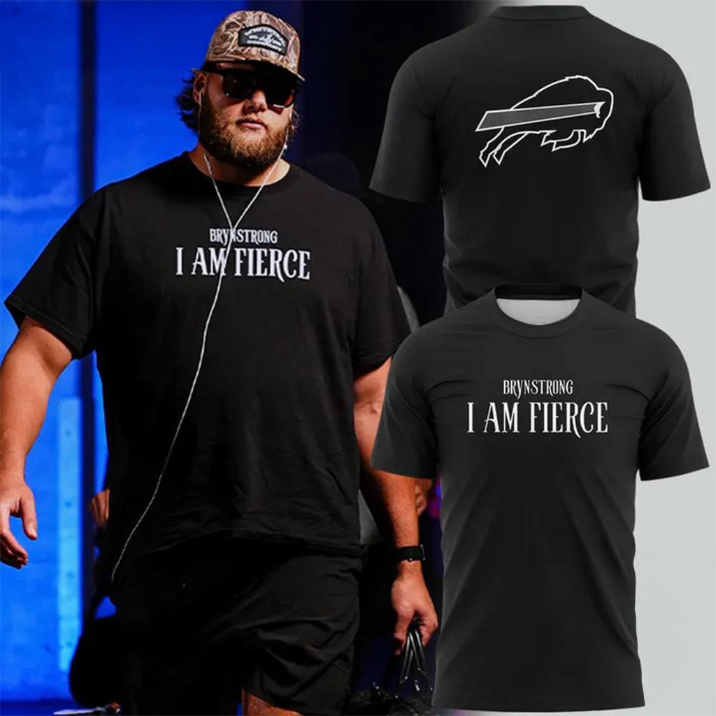 Buffalo Bills Bryn Strong I Am Fierce T-Shirt Bills Merch Christmas Gifts For Him-1