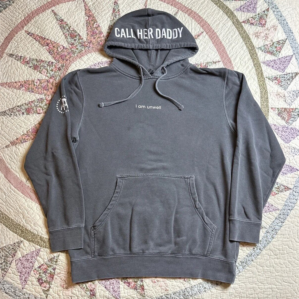 Call Her Daddy Merch Call Her Daddy I Am Unwell II Hoodie Gifts For Fans Gifts For Brother-1