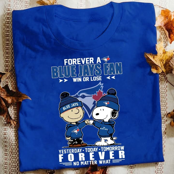 Charlie Brown Snoopy Forever A Toronto Blue Jays Fan Shirt Win Or Lose Gifts For True Fans-1