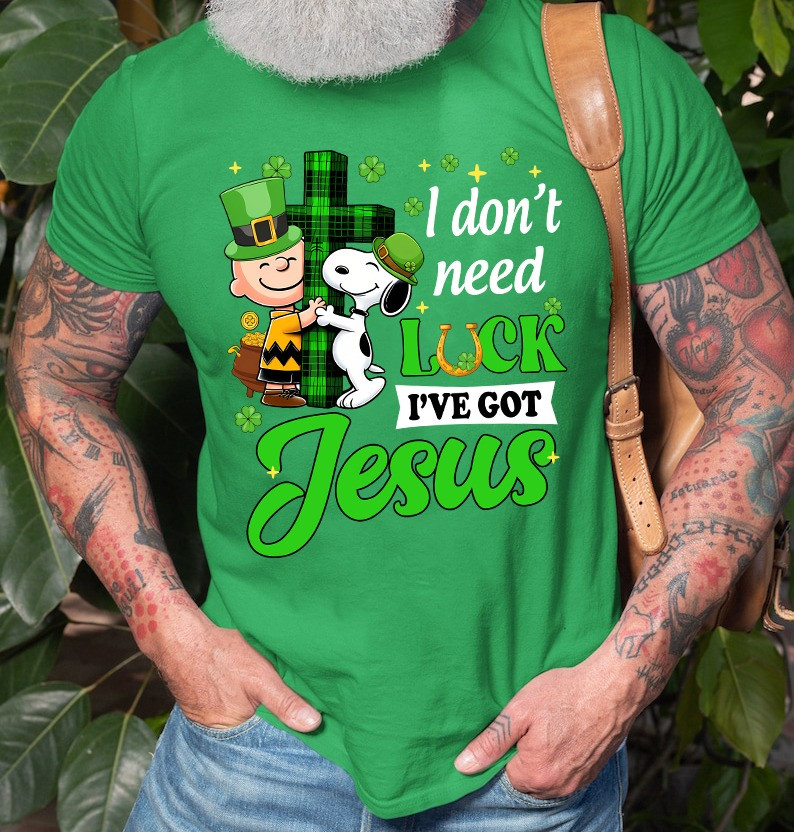 Charlie Brown Snoopy St Patricks Day Shirt I Don't Need Luck I've Got Jesus Faith Gifts-1