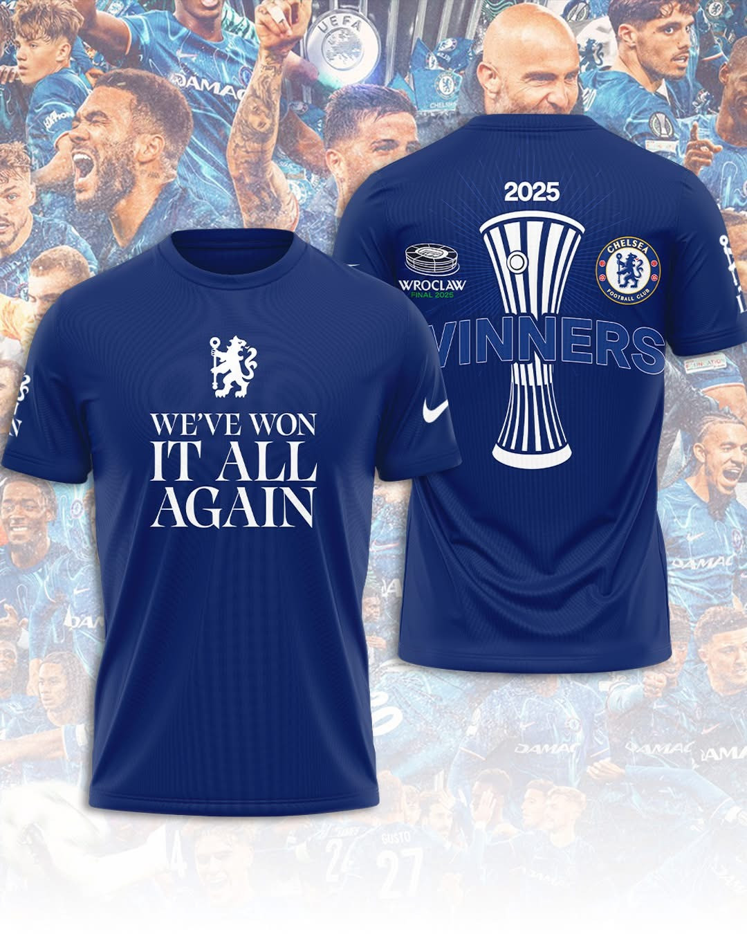 Chelsea FC 2025 Europe UEFA League Champions Winners Shirt We've Won It All Again Fan Gifts-1