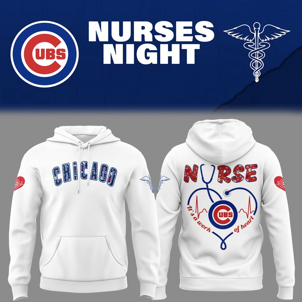 Chicago Cubs NURSES NIGHT Hoodie It's A Work Of Heart Honor Nurse Best Gifts For Cubs Fans-1