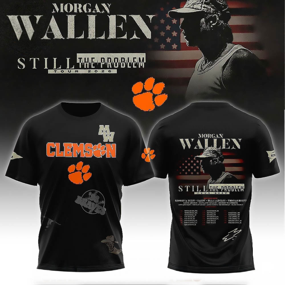 Clemson Football X Morgan Wallen Still The Problem Tour 2026 T-Shirt Clemson Tigers Merch Gifts-1