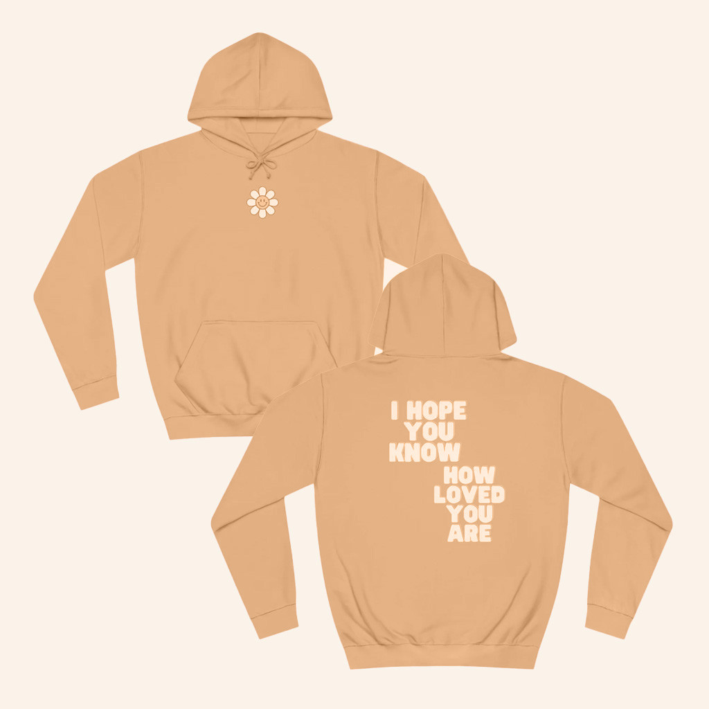 Cosmos And Company Merch I Hope You Know How Loved You Are Hoodie Gifts For Her-1