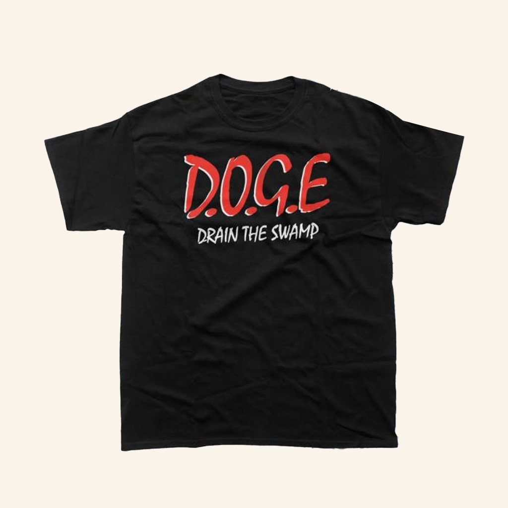 DOGE Gov Merch Drain The Swamp Shirt Gifts For Father-1