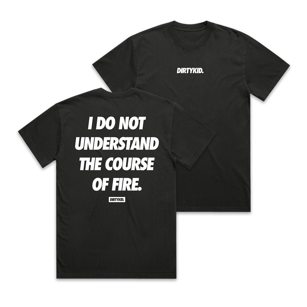 Dirty Kid Merch Course Of Fire T-Shirt Dirty Kid Shirt Fathers Day Delivery Gifts Gifts For BFF-1
