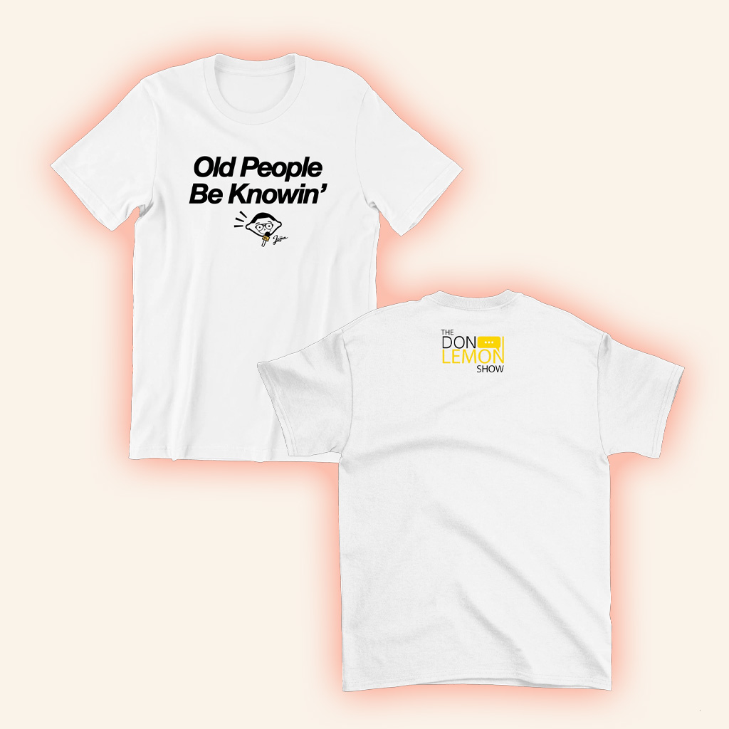 Don Lemon Merch Old People Be Knowin' T-Shirt Gifts For Besties-1