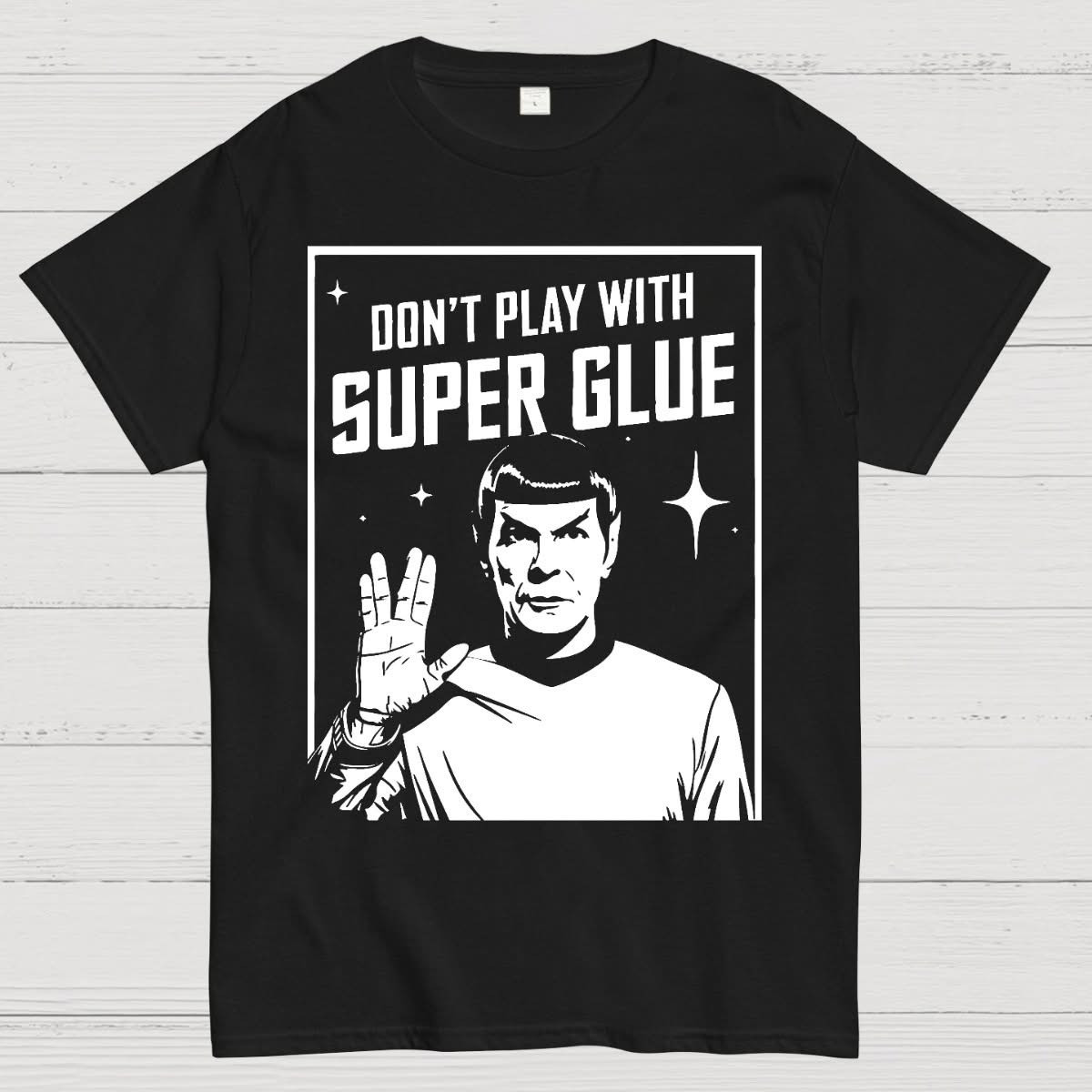 Don't Play With Super Glue Geek T-Shirt Funny Tee Shirts Gifts For Star Wars Fans-1