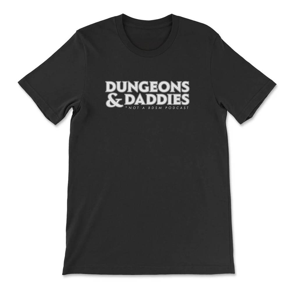 Dungeons And Daddies Merch Shirt Not A BDSM Podcast Dndads Merch Fan Gifts-1