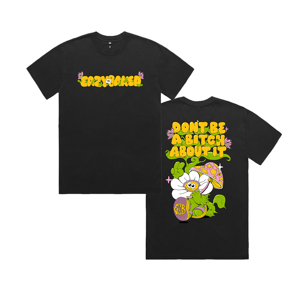 Eazybaked Merch Eazybaked Don't Be A Btch About It T-Shirt Music Gifts For Fans Gifts For Him-1