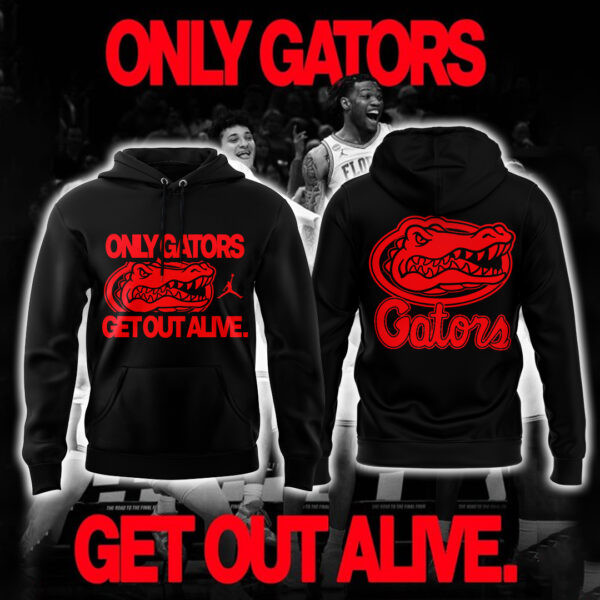 Florida Gators Only Gators Get Out Alive Hoodie Unique Fan Merch Basketball Gifts-1