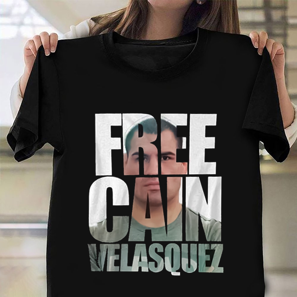 Free Cain Velasquez Shirt Free Him Justice For Cain Velasquez Tee Shirts Merch Gifts-1